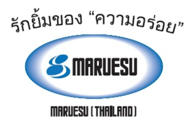 Maruesu ( Thailand ) Co., Ltd.
