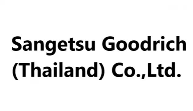Sangetsu Goodrich (Thailand) Co.,Ltd.