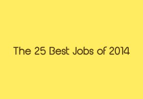 The 25 Best Jobs of 2014
