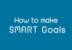 How to Make SMART Goals 